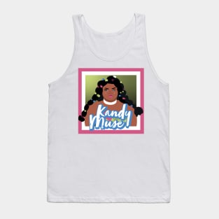 Kandy is my Muse Tank Top